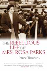 9780807050477-0807050474-The Rebellious Life of Mrs. Rosa Parks