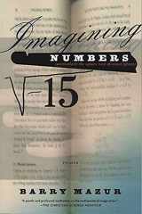 9780312421878-0312421877-Imagining Numbers: (particularly the square root of minus fifteen)
