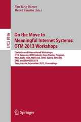 9783642410321-3642410324-On the Move to Meaningful Internet Systems: OTM 2013 Workshops: Confederated International Workshops: OTM Academy, OTM Industry Case Studies Program, ... (Lecture Notes in Computer Science, 8186)