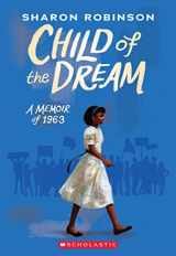 9781338282818-1338282816-Child of the Dream (A Memoir of 1963)