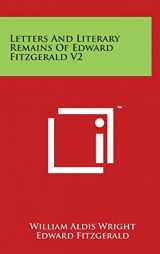 9781497855199-1497855195-Letters and Literary Remains of Edward Fitzgerald V2
