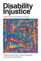 9780774867122-0774867124-Disability Injustice: Confronting Criminalization in Canada (Disability Culture and Politics)
