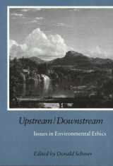 9780877227472-0877227470-Upstream/Downstream: Issues in Environmental Ethics