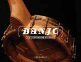 9781495011245-1495011240-Banjo: An Illustrated History
