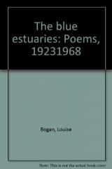 9780374907501-0374907501-The blue estuaries: Poems, 1923-1968