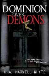 9781603748513-1603748512-Dominion Over Demons