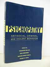 9781572308640-1572308648-Psychopathy: Antisocial, Criminal, and Violent Behavior