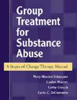 9781572306257-1572306254-Group Treatment for Substance Abuse: A Stages-of-Change Therapy Manual