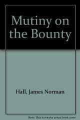 9781569560730-1569560730-Mutiny on the Bounty