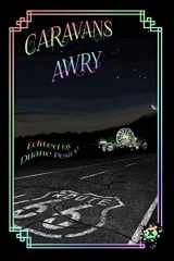 9781732683990-1732683999-Caravans Awry (Planet X Pulps)