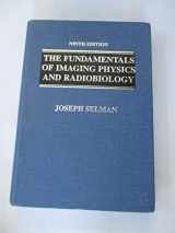 9780398069872-0398069875-The Fundamentals of Imaging Physics and Radiobiology: For the Radiologic Technologist