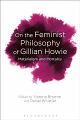 9781350067295-1350067296-On the Feminist Philosophy of Gillian Howie: Materialism and Mortality