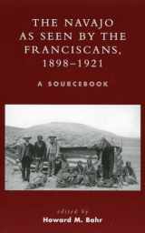 9780810849624-0810849623-The Navajo as Seen by the Franciscans, 1898-1921: A Sourcebook (Volume 4) (Native American Resources Series, 4)
