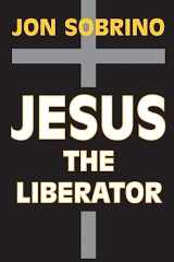 9780883449301-0883449307-Jesus the Liberator: A Historical-Theological Reading of Jesus of Nazareth