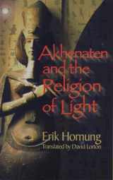 9780801487255-0801487250-Akhenaten and the Religion of Light