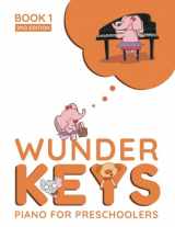9781542354974-1542354978-WunderKeys Piano For Preschoolers: Book 1, 2nd Edition