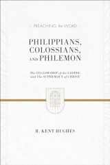 9781433536304-1433536307-Philippians, Colossians, and Philemon: The Fellowship of the Gospel and The Supremacy of Christ (Preaching the Word)