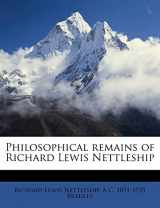9781177601603-1177601605-Philosophical remains of Richard Lewis Nettleship
