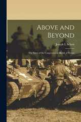 9781013898389-1013898389-Above and Beyond: the Story of the Congressional Medal of Honor