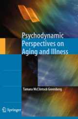 9781441969729-1441969721-Psychodynamic Perspectives on Aging and Illness