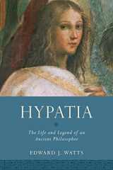 9780190073701-0190073705-Hypatia: The Life and Legend of an Ancient Philosopher (Women in Antiquity)