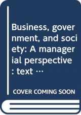 9780394341200-0394341201-Business, government, and society: A managerial perspective : text and cases