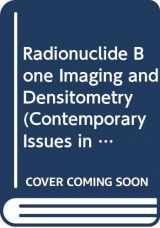 9780443085468-0443085463-Radionuclide Bone Imaging and Densitometry (Contemporary Issues in Nuclear Imaging)