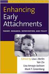 9781593854706-1593854706-Enhancing Early Attachments: Theory, Research, Intervention, and Policy (The Duke Series in Child Development and Public Policy)