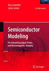9780387241593-0387241590-Semiconductor Modeling:: For Simulating Signal, Power, and Electromagnetic Integrity