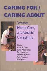 9781551930480-155193048X-Caring For/Caring About: Women, Home Care, and Unpaid Caregiving (Health Care in Canada)
