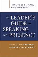 9780814433799-0814433790-The Leader's Guide to Speaking with Presence: How to Project Confidence, Conviction, and Authority