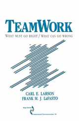 9780803932906-0803932901-Teamwork: What Must Go Right/What Can Go Wrong (SAGE Series in Interpersonal Communication)