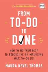 9781728234830-1728234832-From To-Do to Done: How to Go from Busy to Productive by Mastering Your To-Do List (A Revolutionary Time Management Book to Take Control of Your Busy ... Professionally) (Empowered Productivity, 2)