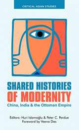 9780415481663-041548166X-Shared Histories of Modernity: China, India and the Ottoman Empire (Critical Asian Studies)