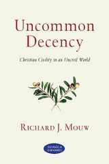 9780830833092-0830833099-Uncommon Decency: Christian Civility in an Uncivil World