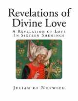 9781725572553-1725572559-Revelations of Divine Love: A Revelation of Love - In Sixteen Shewings