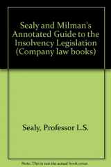 9780421856806-0421856807-Sealy and Milman's Annotated Guide to the Insolvency Legislation (Company Law Books)