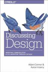9781491902400-149190240X-Discussing Design: Improving Communication and Collaboration through Critique