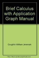 9780030973673-0030973678-Brief Calculus with Application Graph Manual