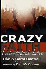 9781491033005-1491033002-Crazy Faith, Extravagant Love