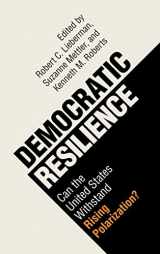 9781108834100-1108834108-Democratic Resilience: Can the United States Withstand Rising Polarization?