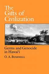 9780824814571-0824814576-The Gifts of Civilization: Germs and Genocide in Hawai'i