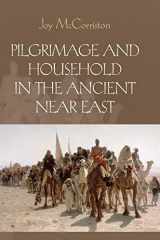 9780521768511-0521768519-Pilgrimage and Household in the Ancient Near East