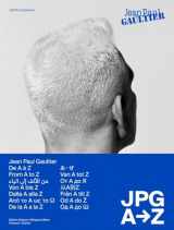 9789462087170-9462087172-Jean Paul Gaultier: JPG from A to Z