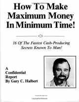 9781500885335-1500885339-How To Make Maximum Money In Minimum Time