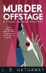 9780992925420-0992925428-Murder Offstage: A Posie Parker Mystery (The Posie Parker Mystery Series)