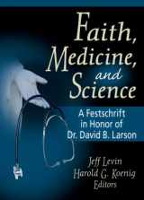 9780789018724-0789018721-Faith, Medicine, and Science