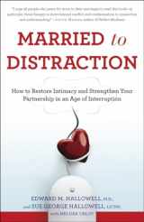 9780345508003-0345508009-Married to Distraction: How to Restore Intimacy and Strengthen Your Partnership in an Age of Interruption