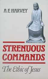 9780334024712-0334024714-Strenuous Commands: Ethic of Jesus