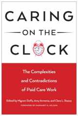 9780813563121-0813563127-Caring on the Clock: The Complexities and Contradictions of Paid Care Work (Families in Focus)